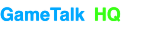 GameTalk HQ
